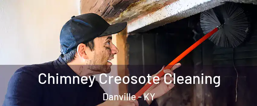  Chimney Creosote Cleaning Danville - KY