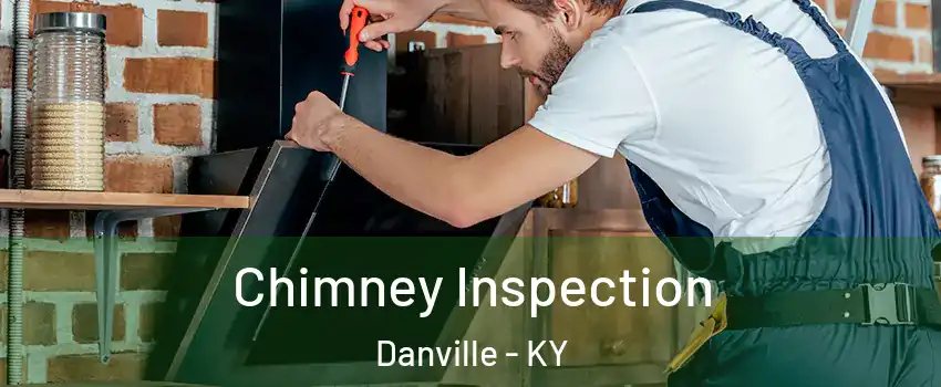  Chimney Inspection Danville - KY