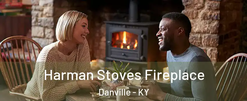  Harman Stoves Fireplace Danville - KY