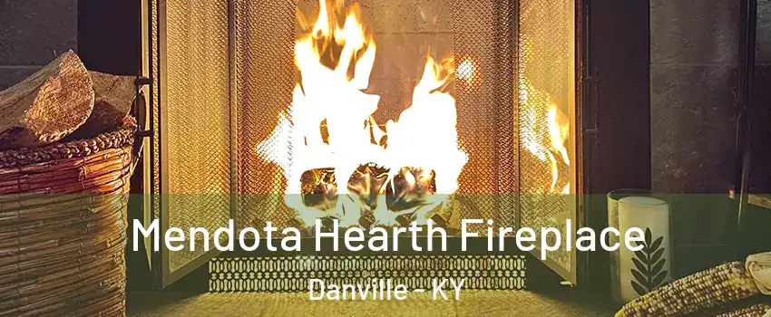  Mendota Hearth Fireplace Danville - KY